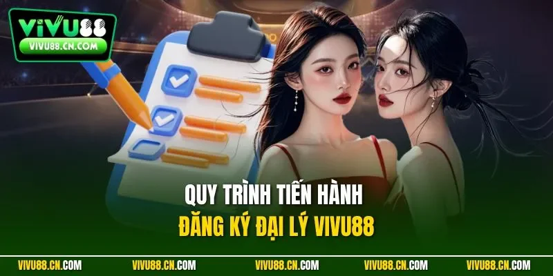 Quy trình tiến hành đăng ký đại lý VIVU88